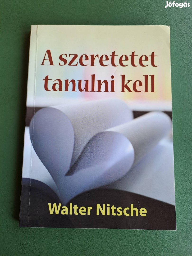 Walter Nitsche: A szeretetet tanulni kell