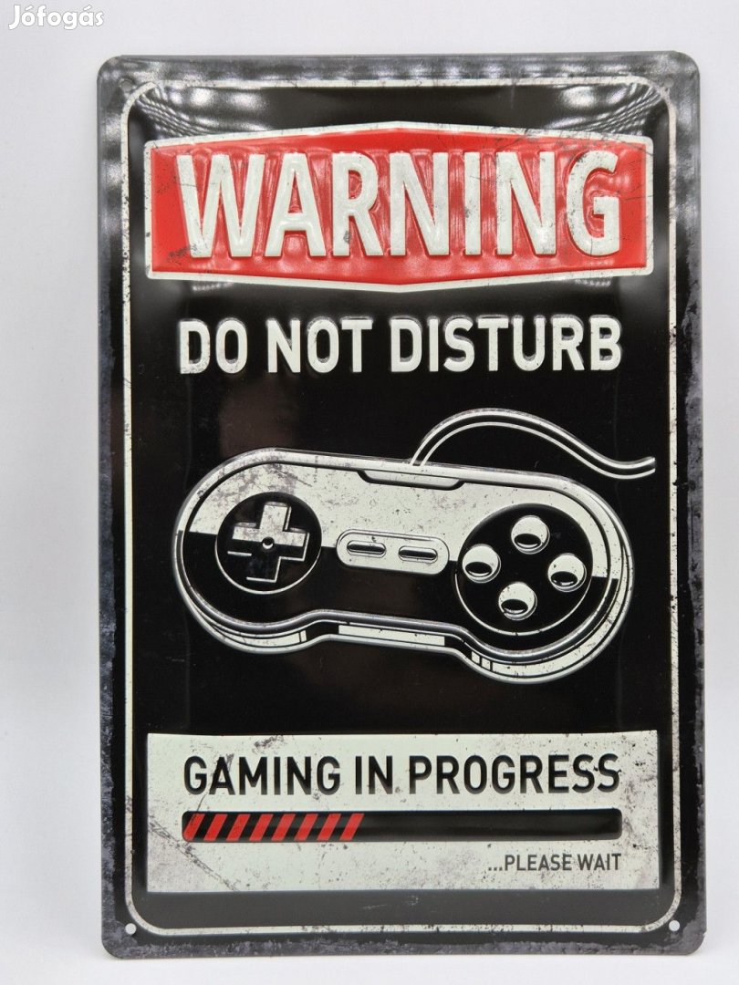 Warning - do not disturb - Gaming in progress - fémplakát  fém tábla