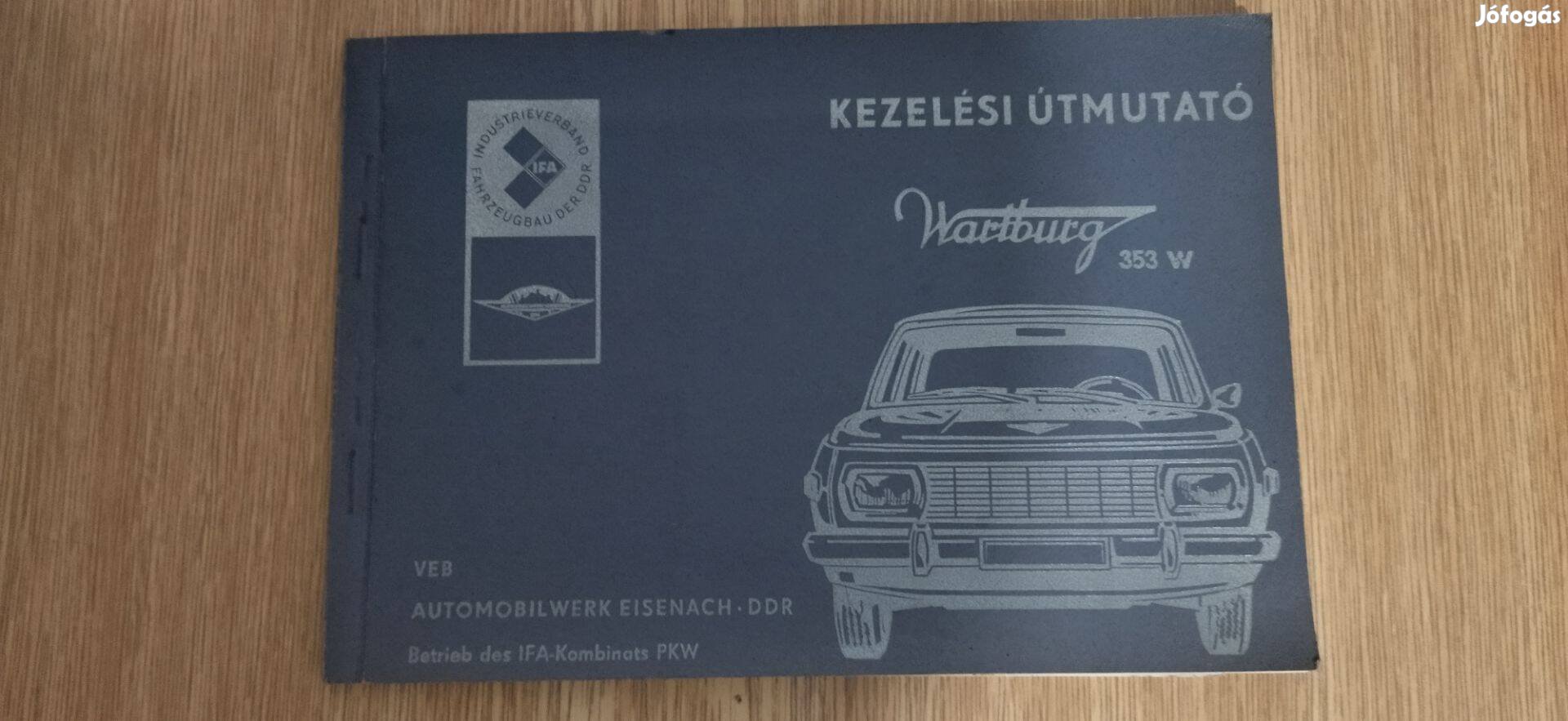 Wartburg 353 W kezelési útmutató, javítási kézikönyv