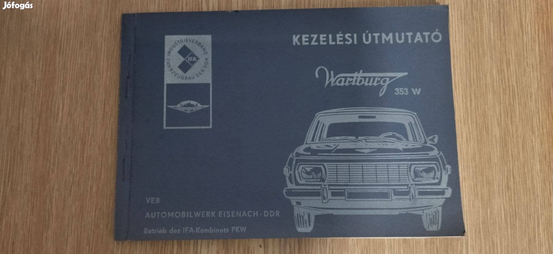 Wartburg 353 W kezelési útmutató, javítási kézikönyv