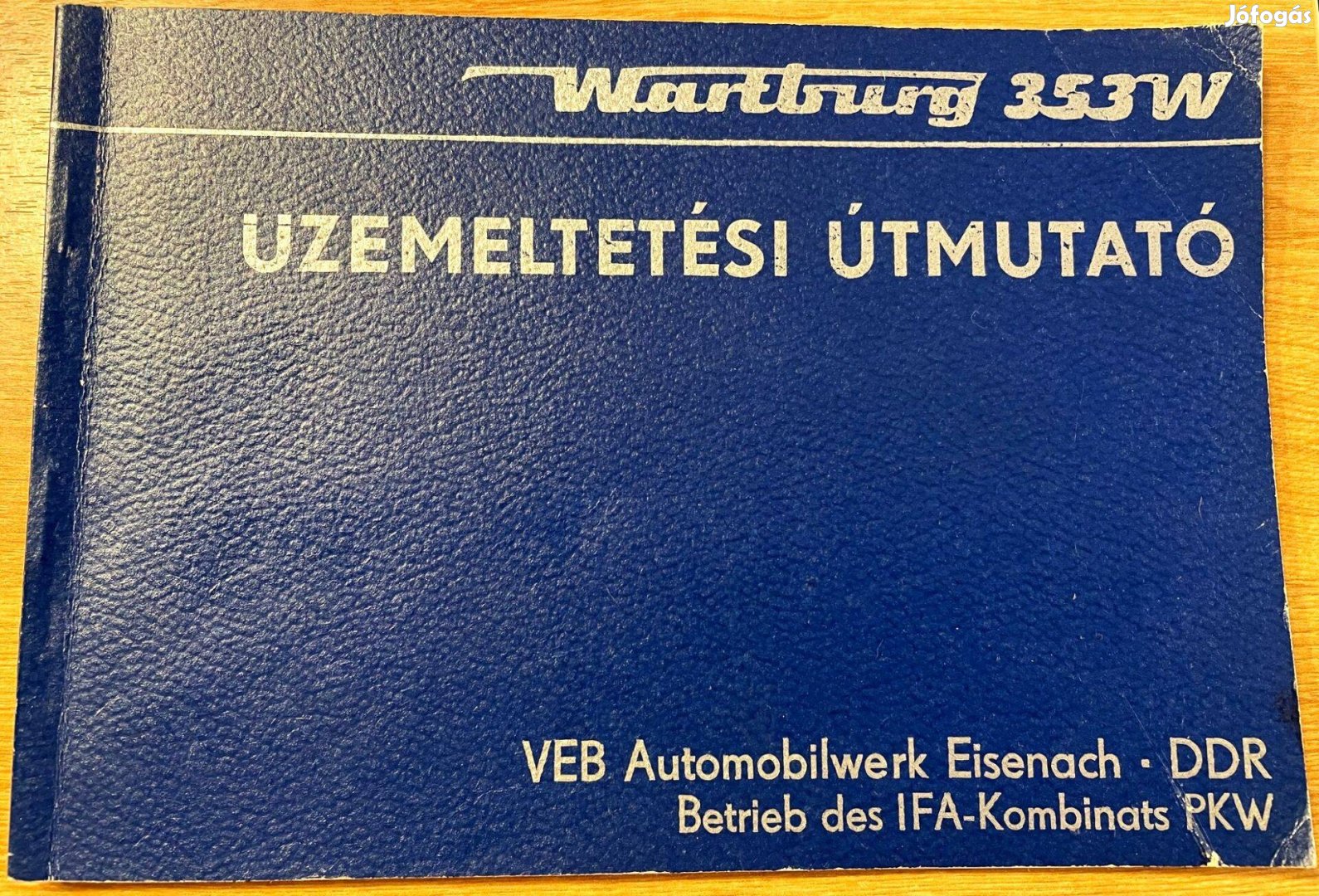 Wartburg 353 W üzemeltetési útmutató - Limousine - Tourist 1981