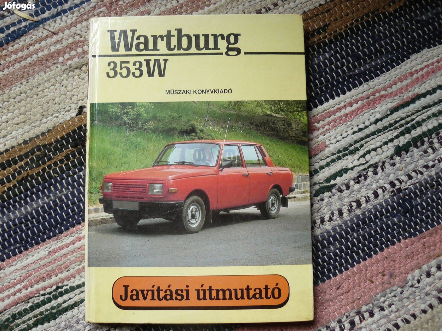 Wartburg 353 javítási , karbantartási könyv , szakkönyv