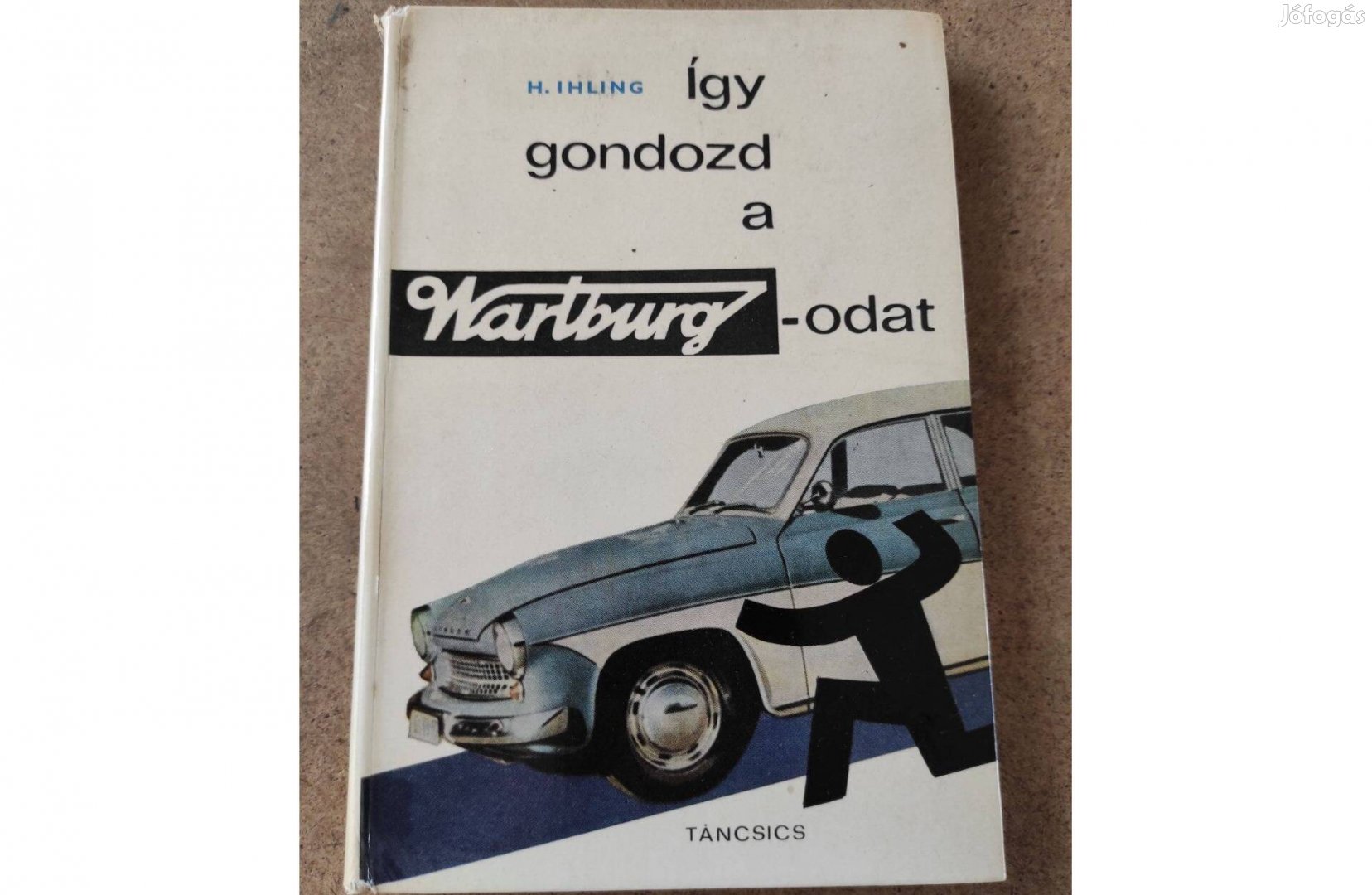 Wartburg kezelési karbantartási. Így gondozd