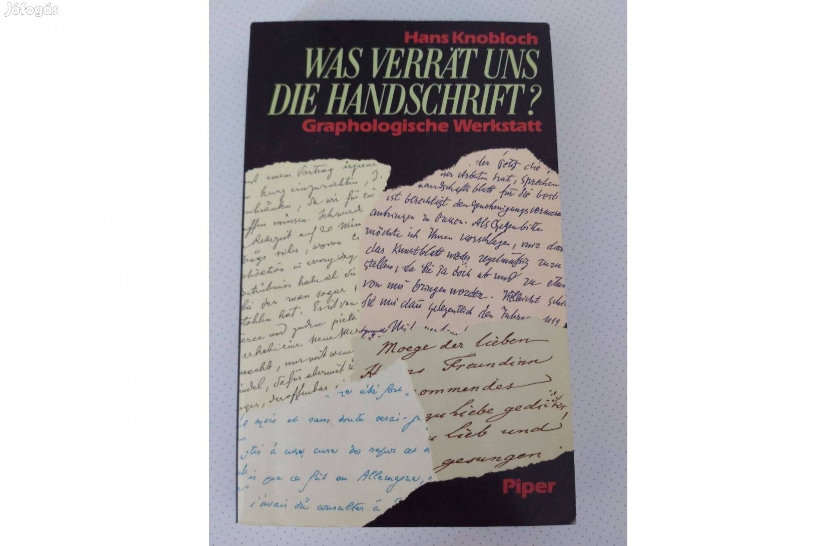 Was verrät uns die Handschrift? (Hans Knobloch)