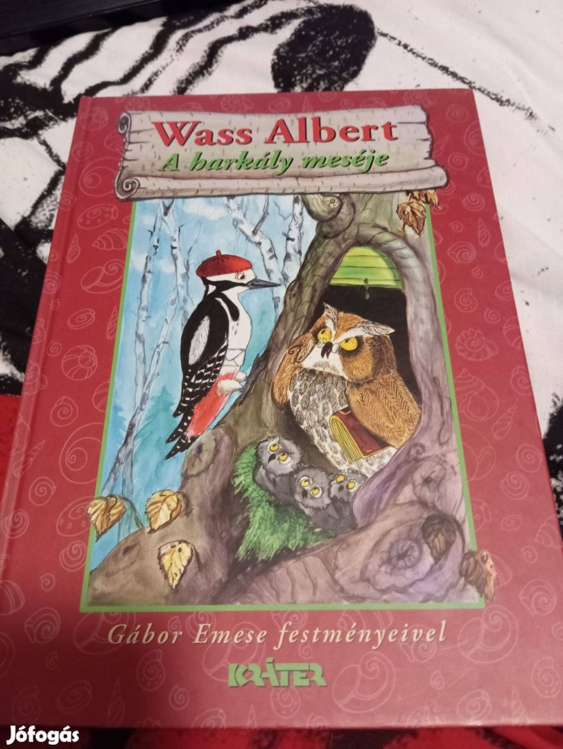 Wass Albert: A harkály meséje (Erdők könyve 8.)