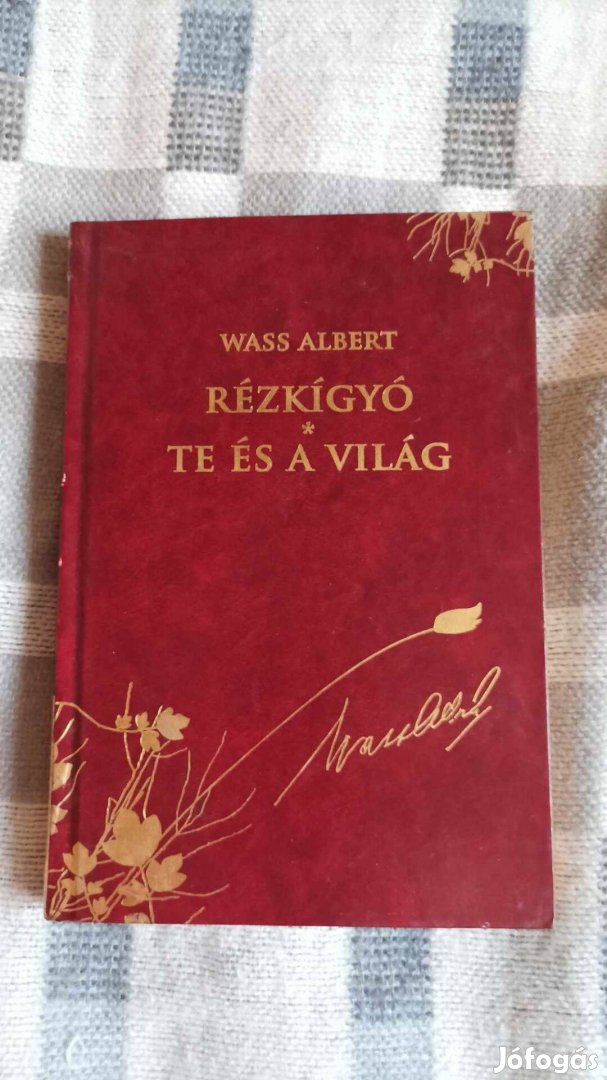 Wass Albert: Rézkígyó / Te és a világ