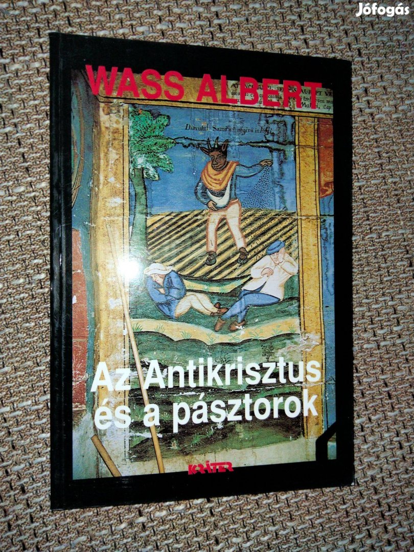 Wass Albert : Az antikrisztus és a pásztorok