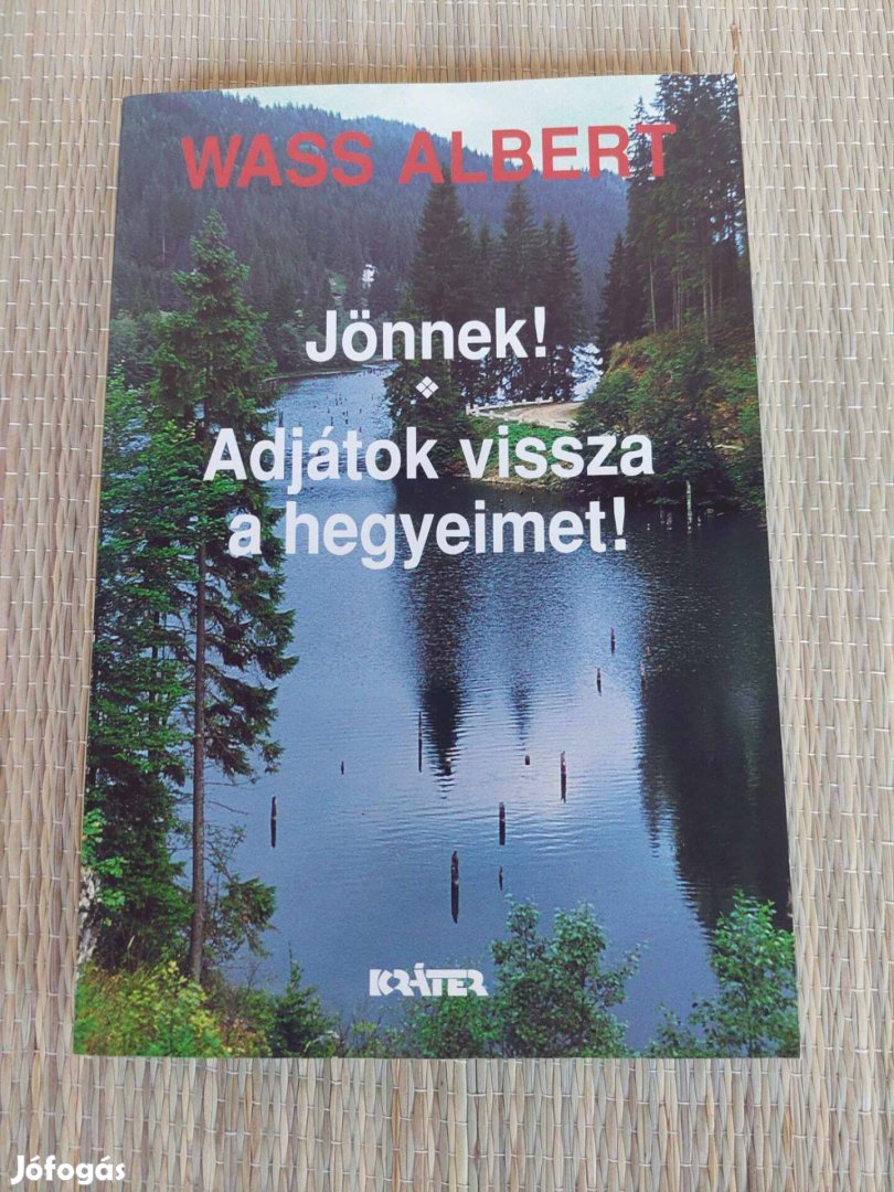 Wass Albert - Jönnek / Adjátok vissza a hegyeimet!