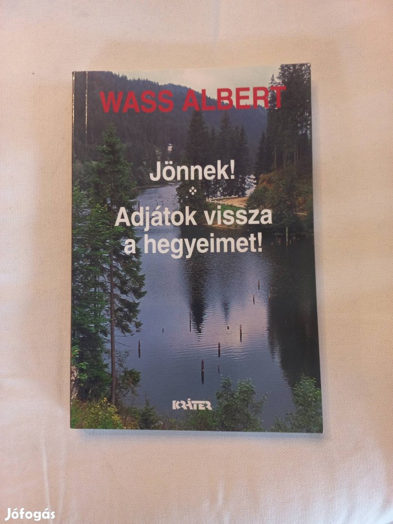 Wass albert jönnek adjátok vissza a hegyeimet könyv