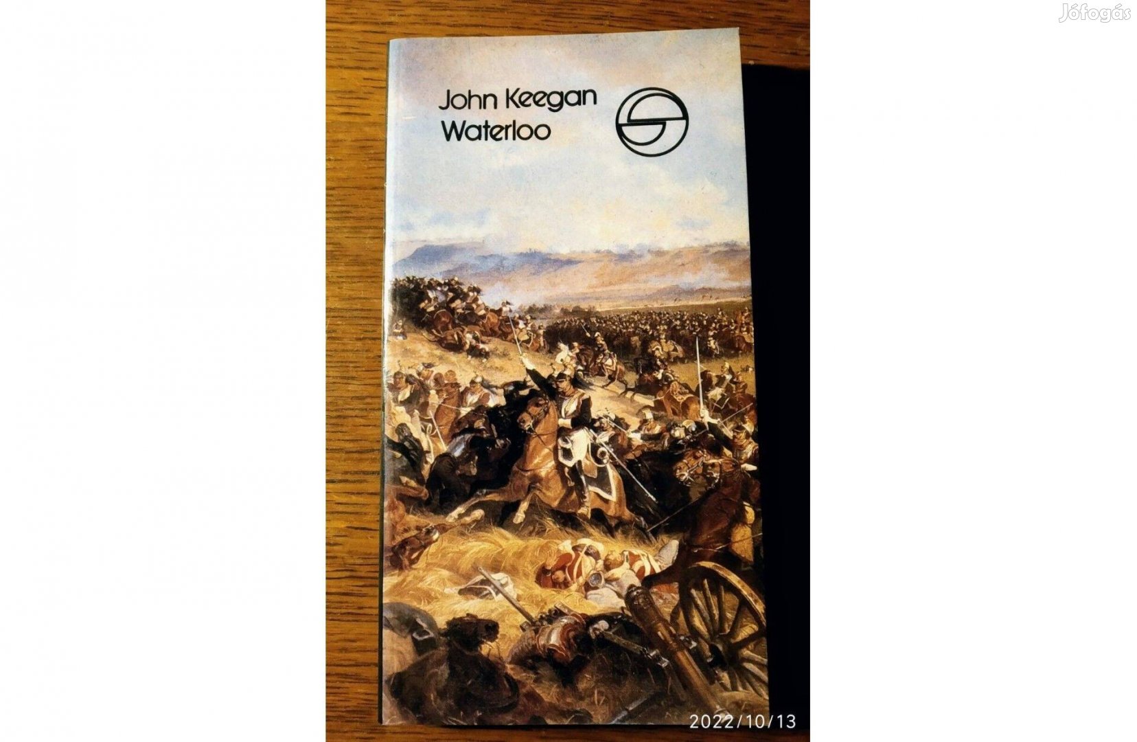 Waterloo (mérleg) John Keegan Európa Könyvkiadó