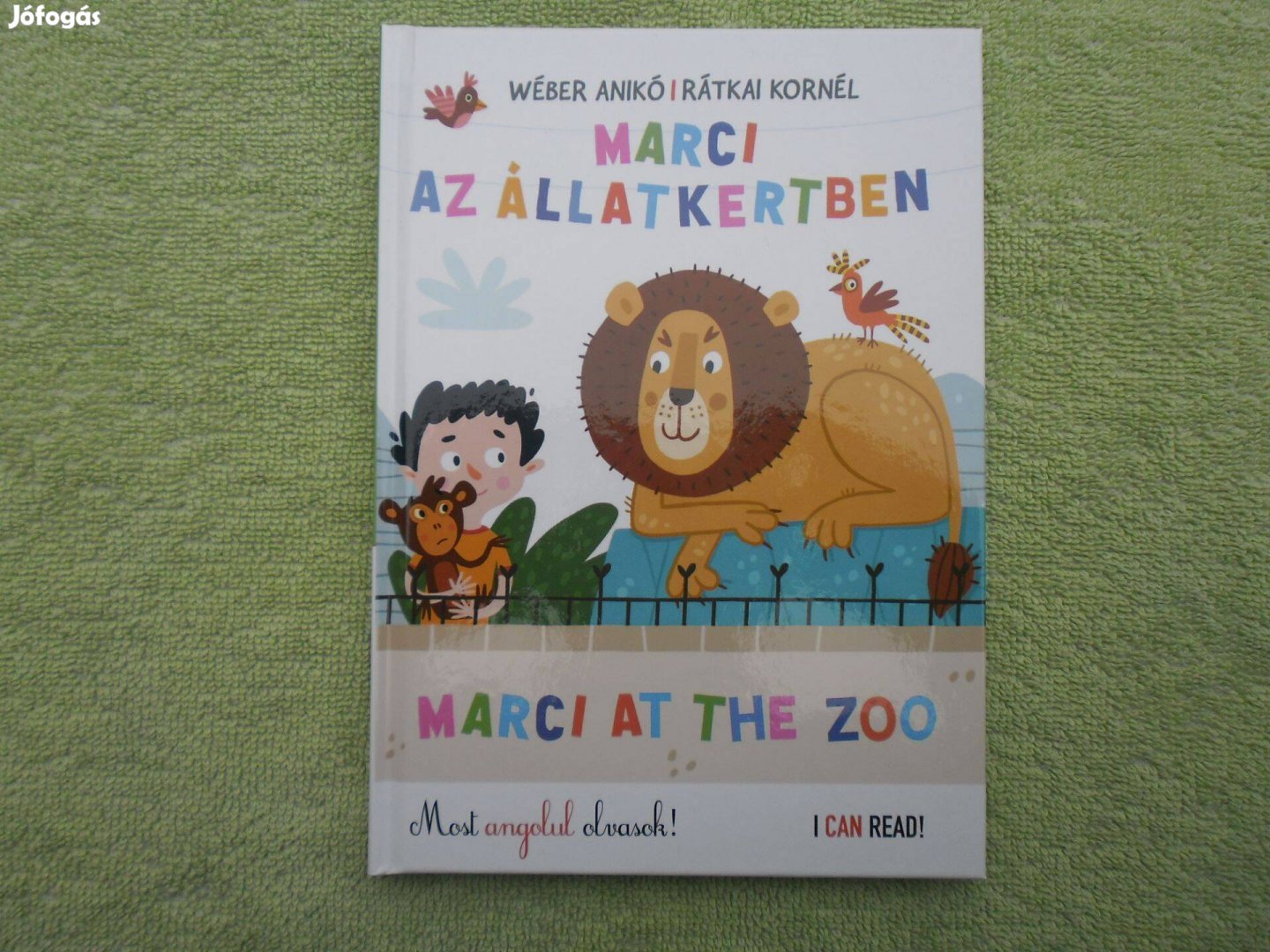 Wéber Anikó: Marci az állatkertben /magyar-angol kétnyelvű mes/