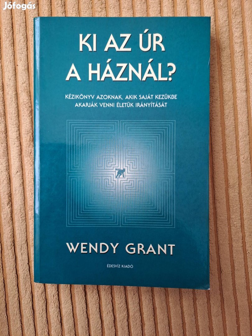 Wendy Grant: Ki az úr a háznál?