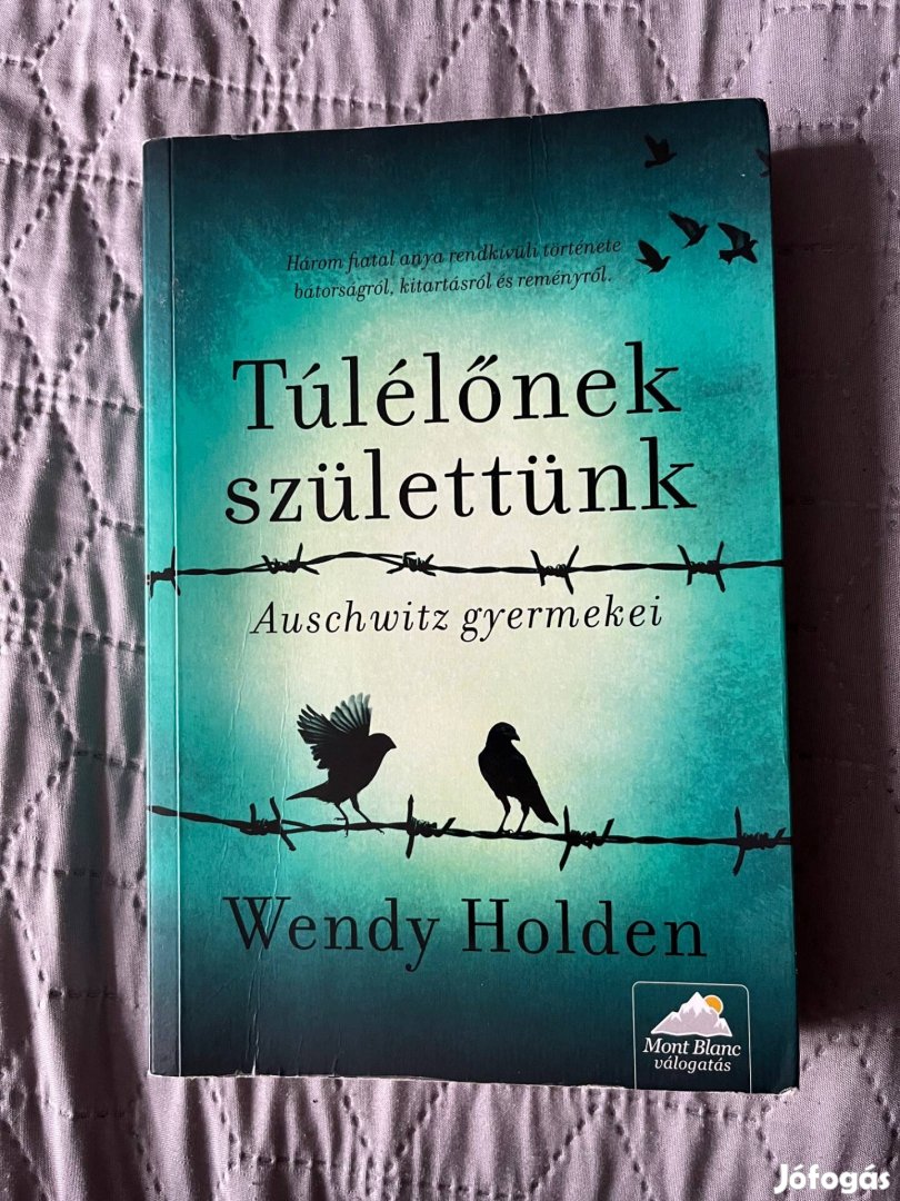 Wendy Holden - Túlélőnek születtünk