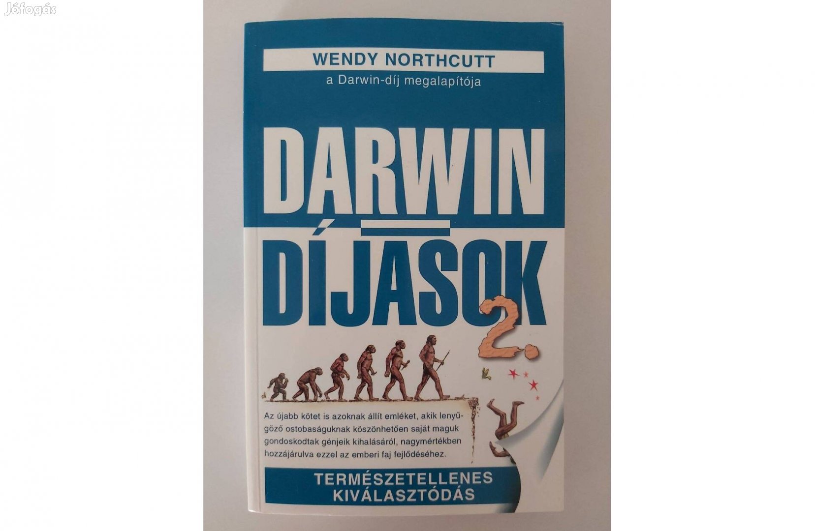 Wendy Northcutt: Darwin-díjasok 2. (Természetellenes kiválasztódás)