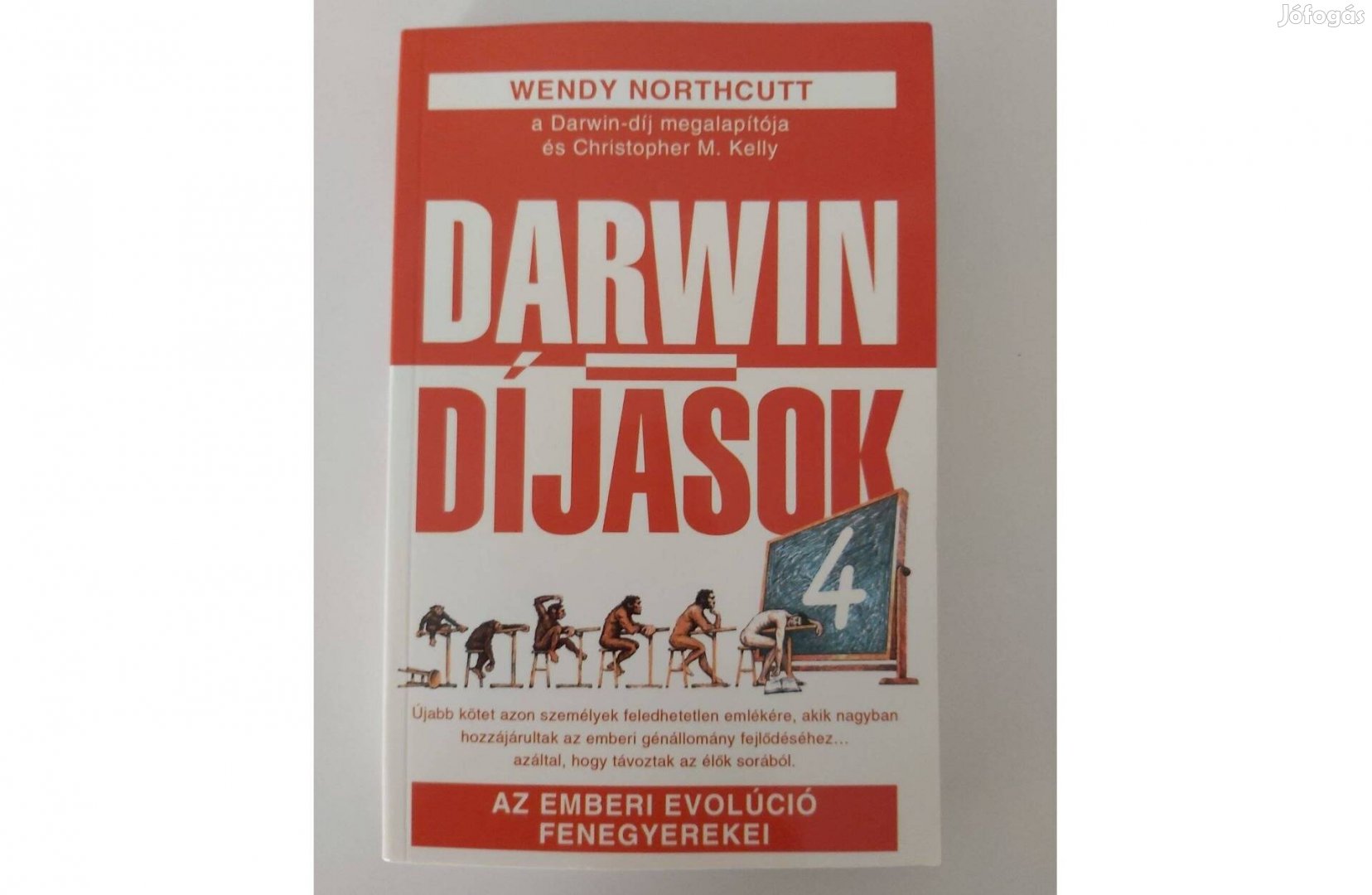 Wendy Northcutt: Darwin-díjasok 4. (Az emberi evolúció fenegyerekei)