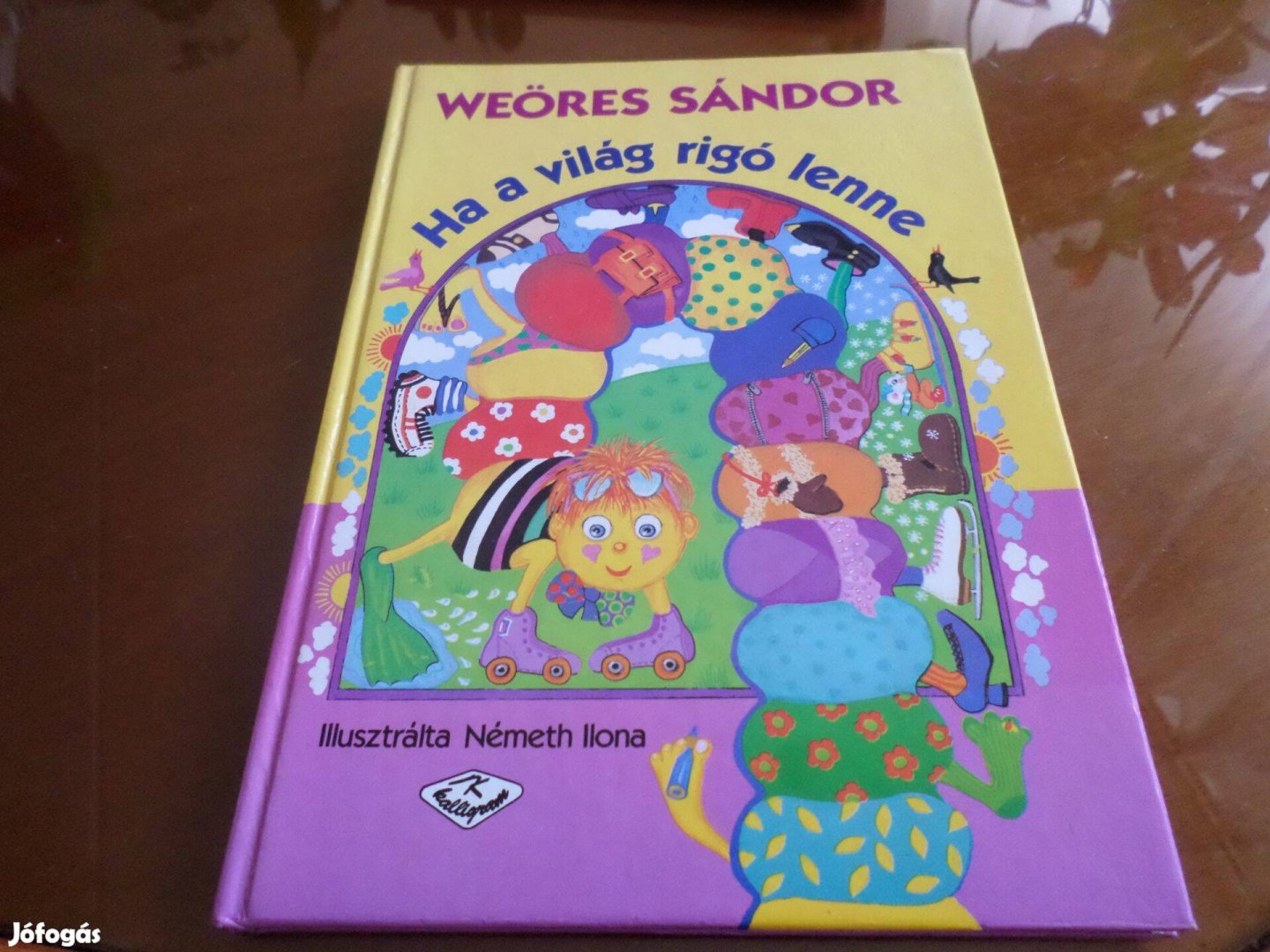 Weöres Sándor Ha a világ rigó lenne, 1992 Gyermekkönyv