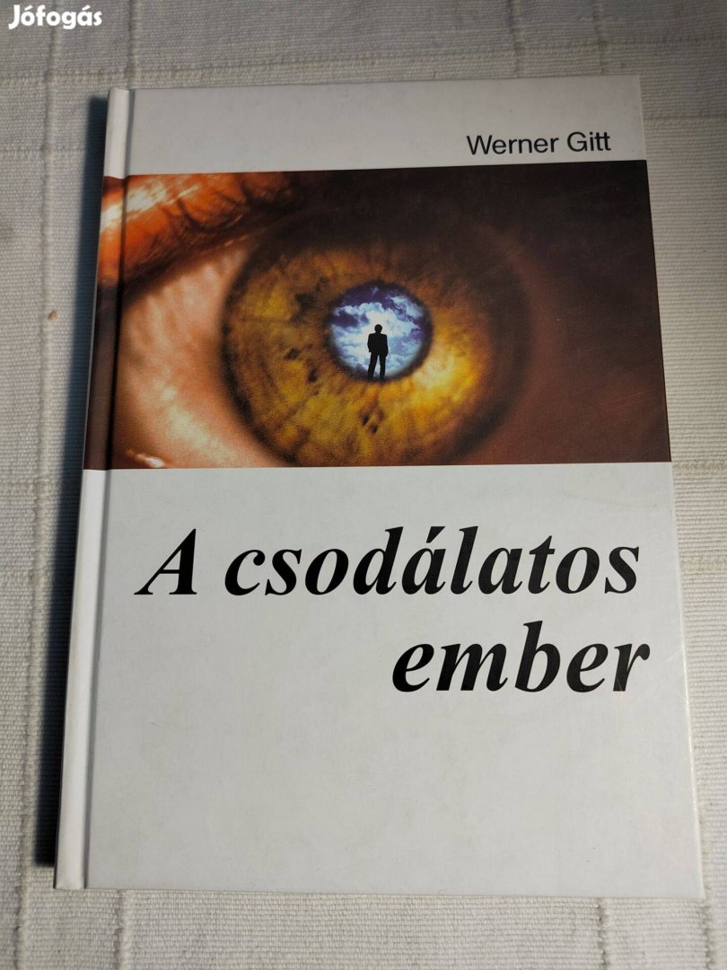 Werner Gitt: A csodálatos ember