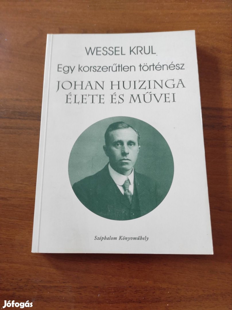 Wessel Krul Egy korszerűtlen történész 