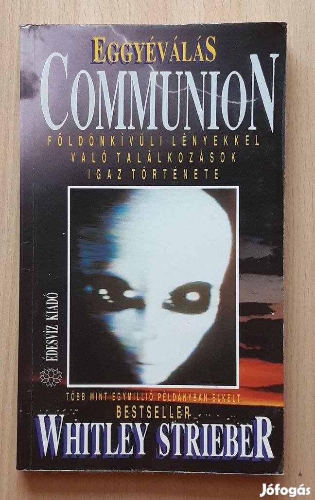 Whitley Strieber Communion - Eggyéválás