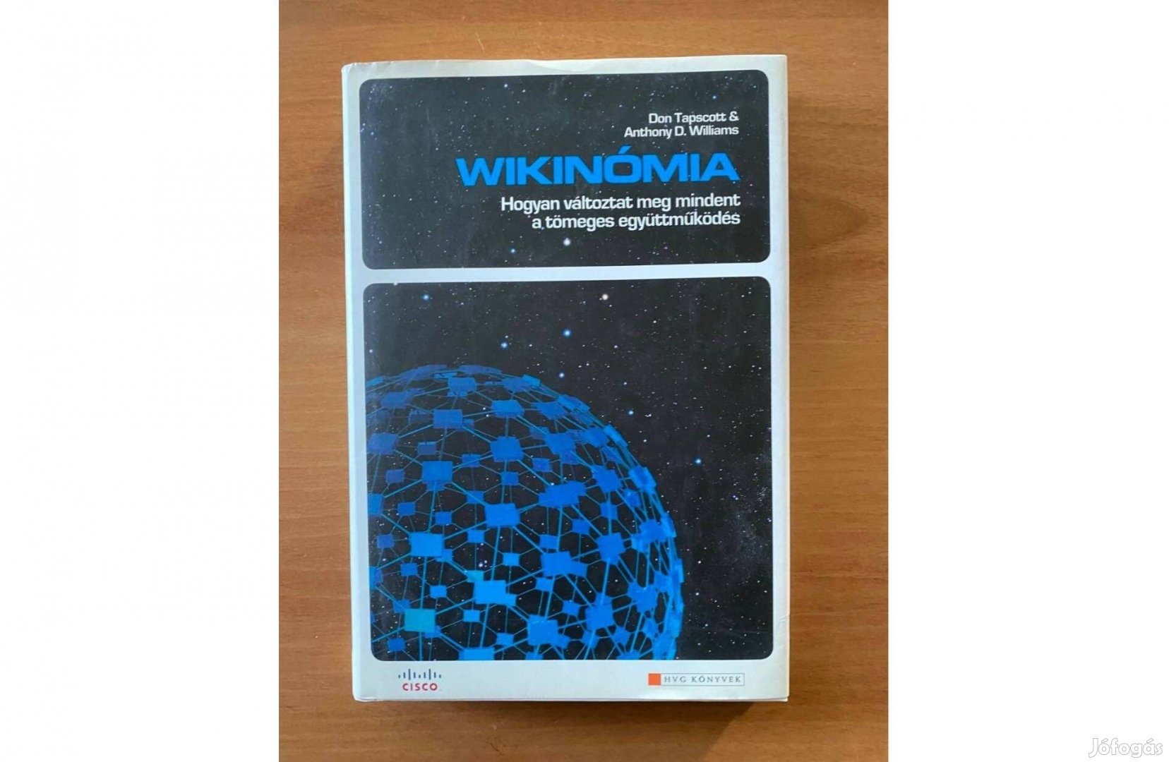 Wikinómia - Hogyan változtat meg mindent a tömeges együttműködés