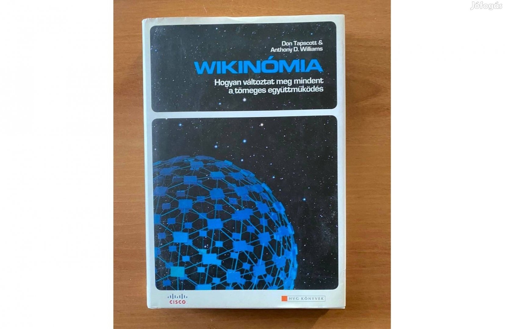 Wikinómia - Hogyan változtat meg mindent a tömeges együttműködés