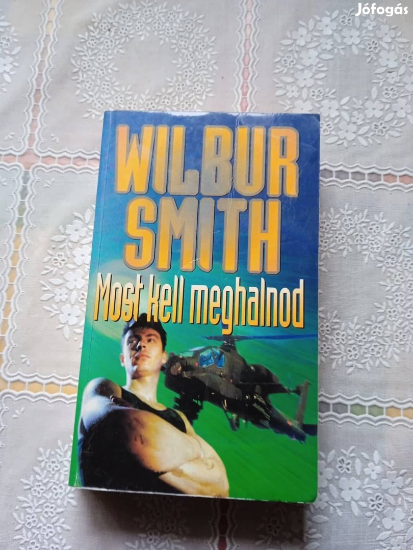 Wilbur Smith Most kell meghalnod