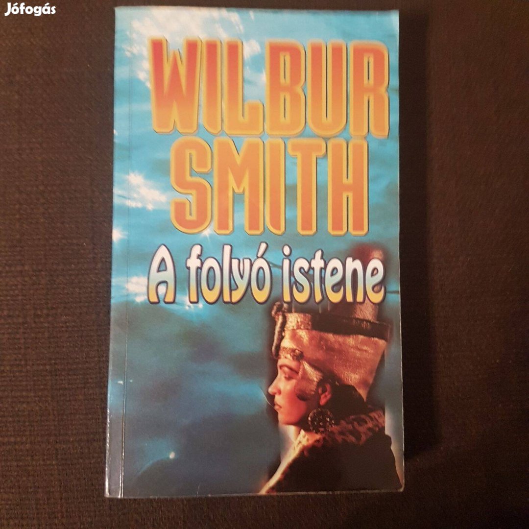 Wilbur Smith: A folyó Istene