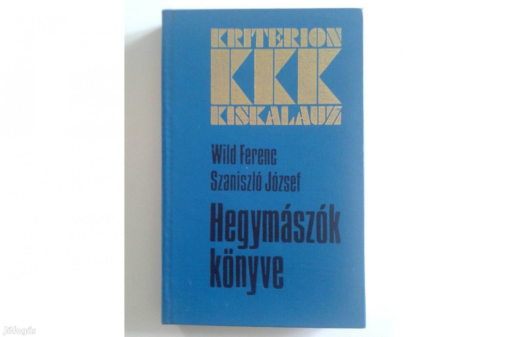 Wild Ferenc Szaniszló József: Hegymászók könyve