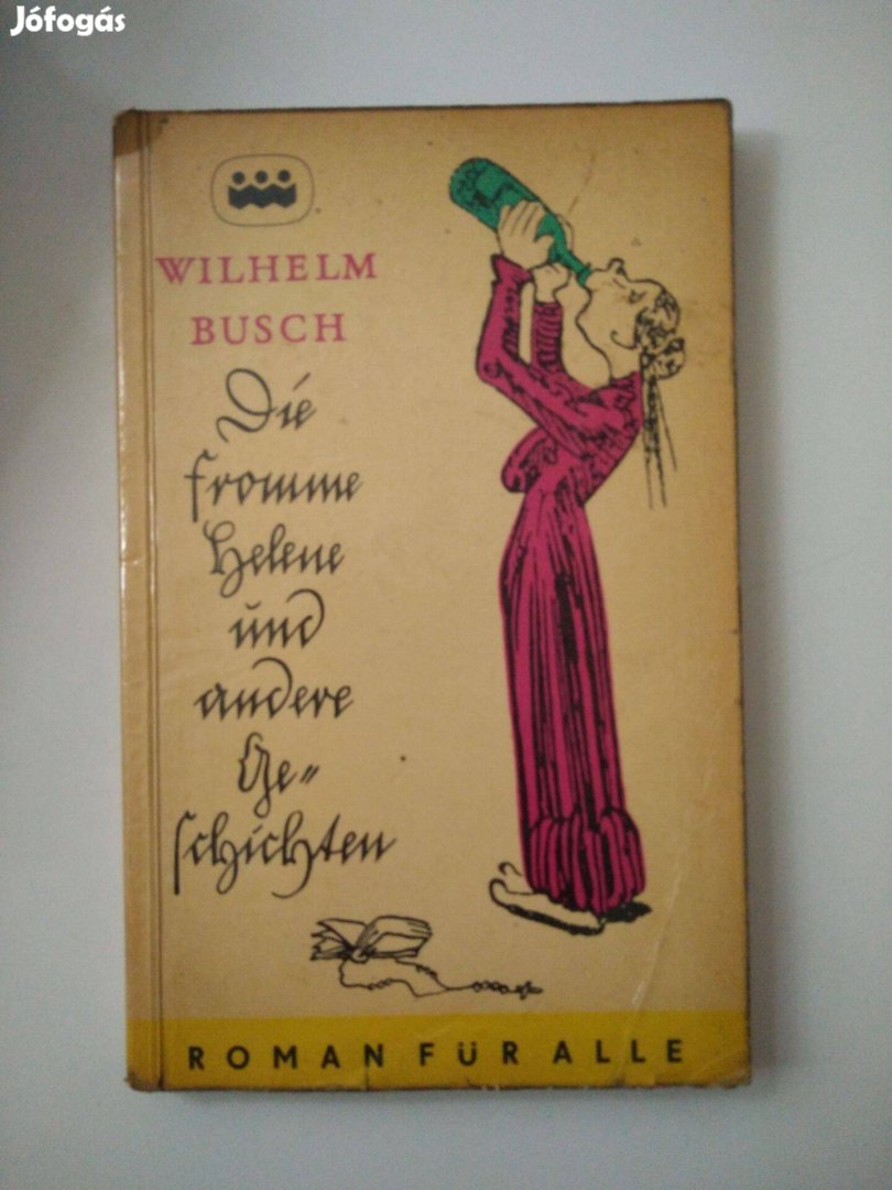 Wilhelm Busch - Die fromme Helene und andere bildergeschichte