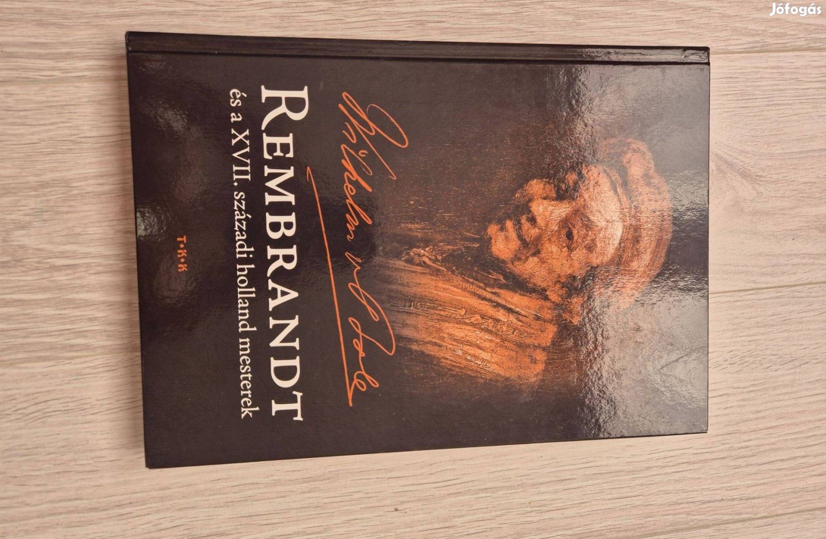 Wilhelm Von Bode: Rembrandt és a XVII. századi holland mesterek