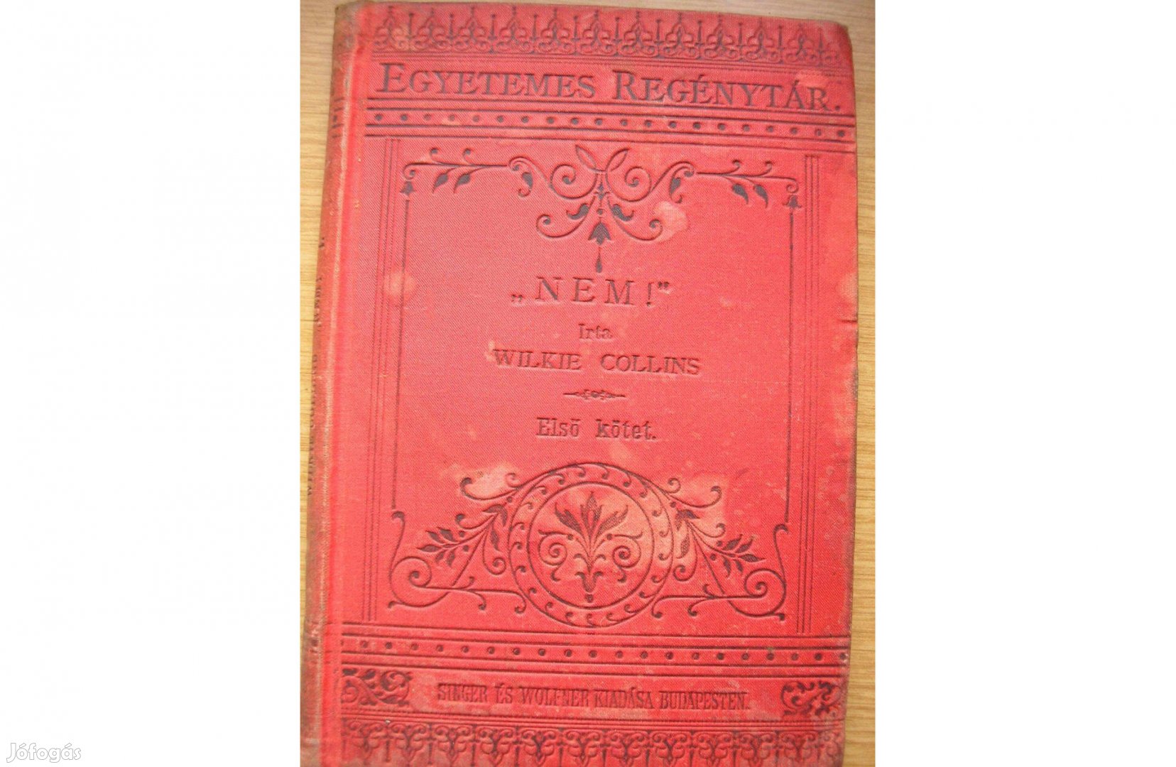 Wilkie Collins : Nem c.könyv , első kötet.1887-es kiadás