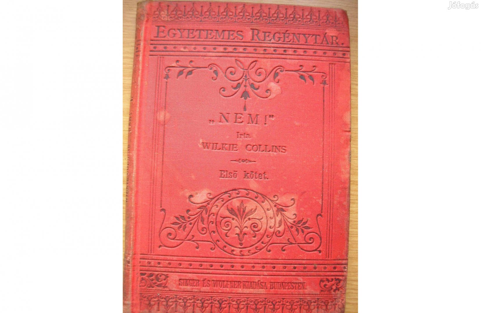Wilkie Collins : Nem c.könyv , első kötet.1887-es kiadás