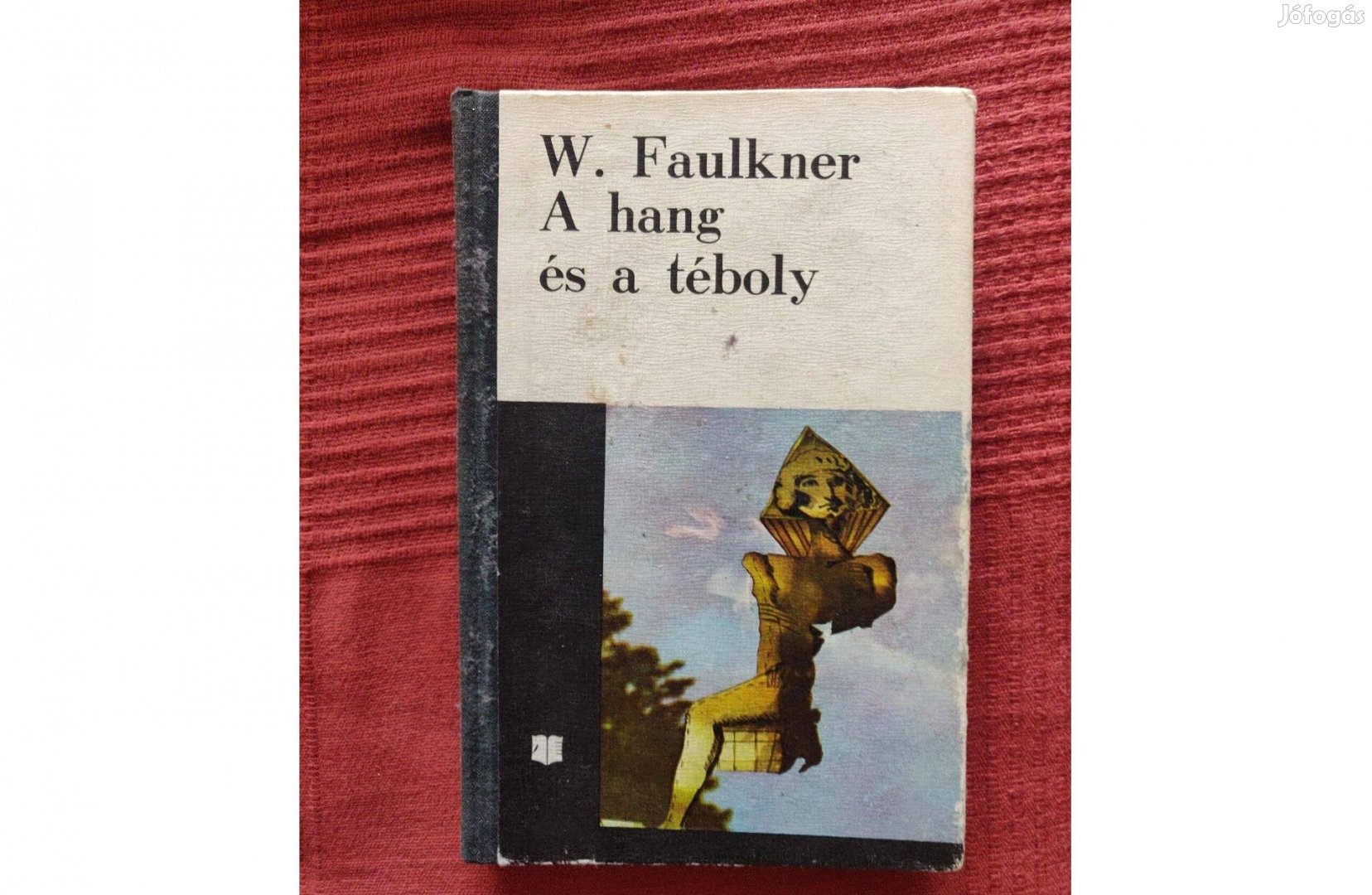 William Faulkner - A hang és a téboly amerikai regény