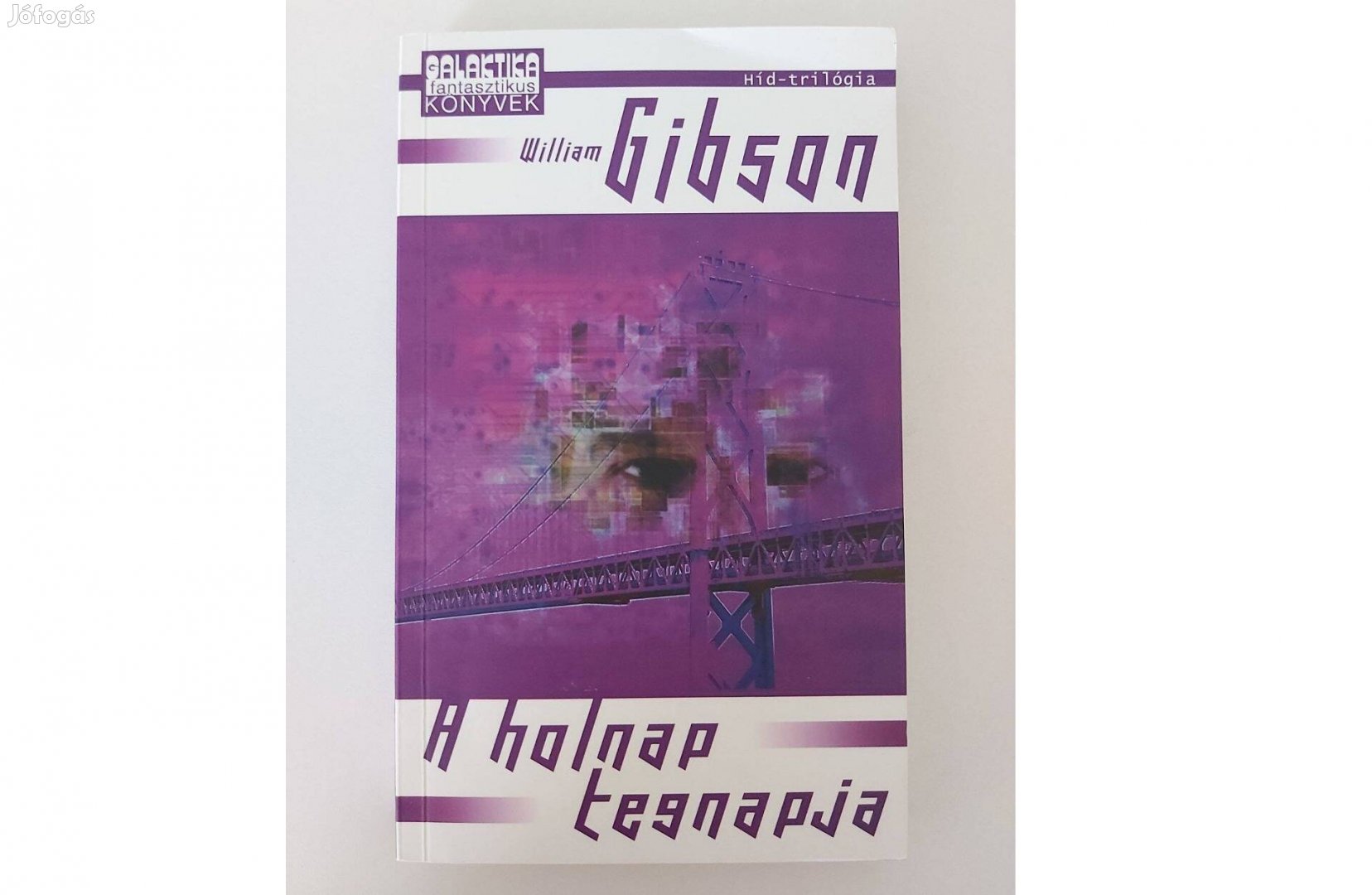 William Gibson: A holnap tegnapja