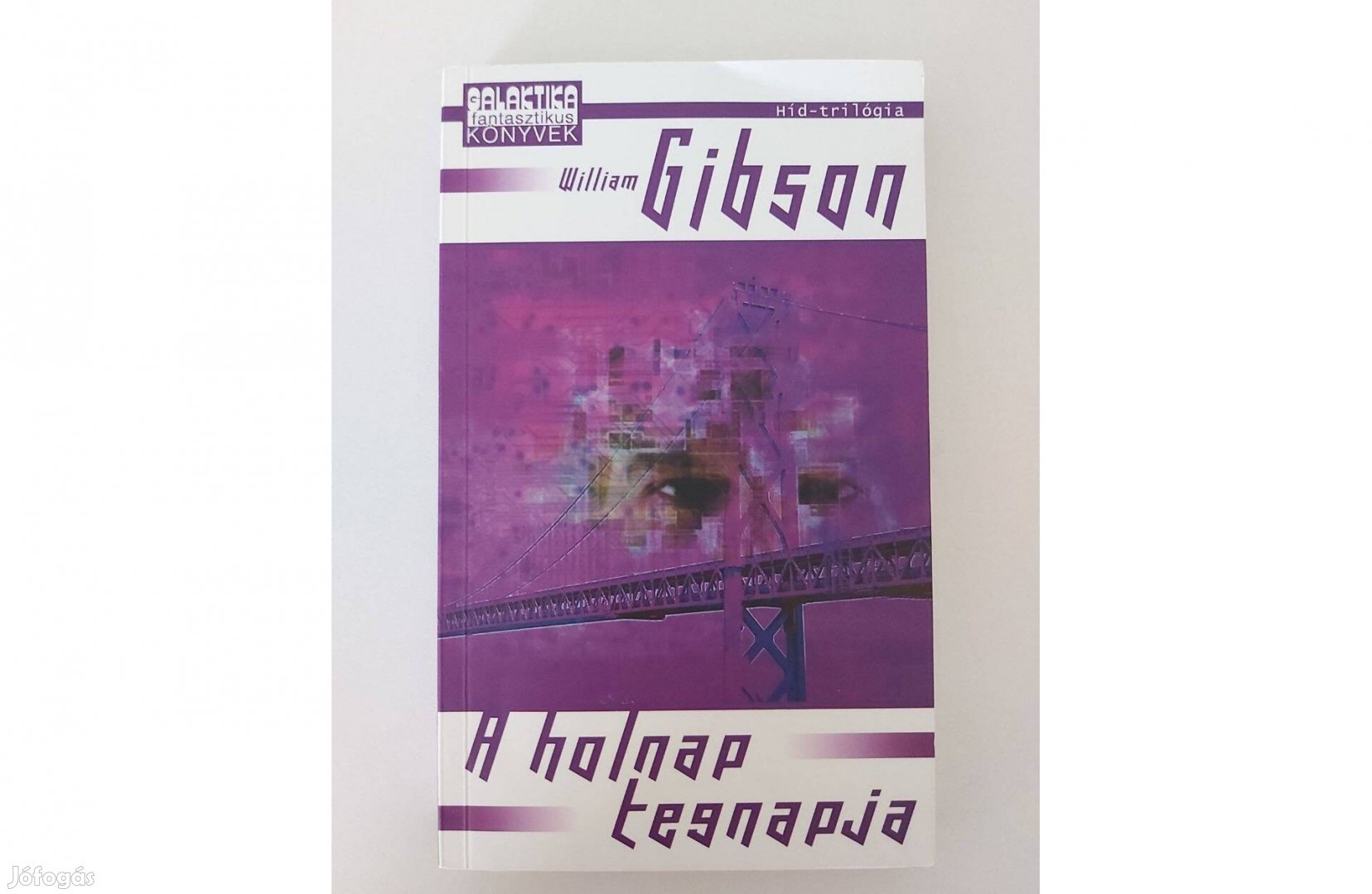 William Gibson A holnap tegnapja
