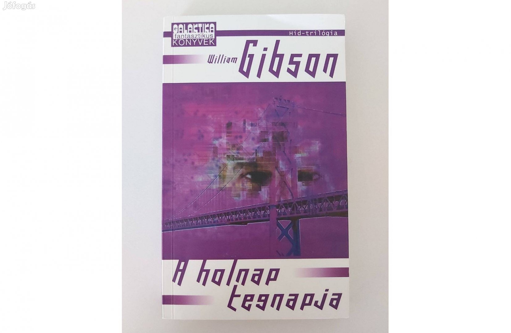 William Gibson: A holnap tegnapja