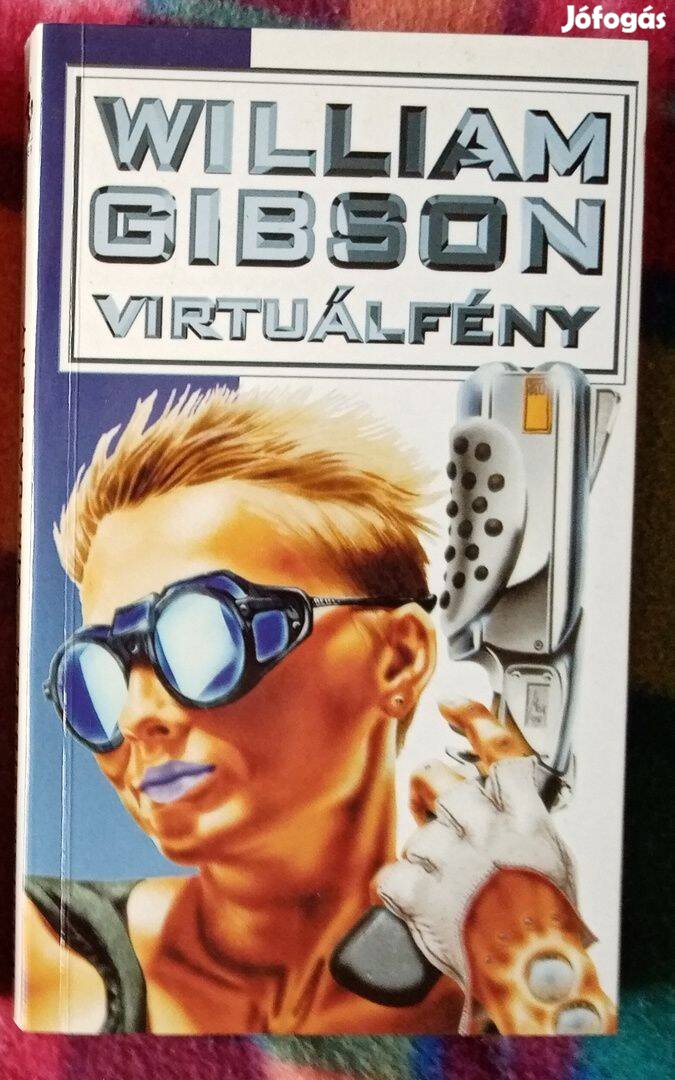 William Gibson: Virtuálfény