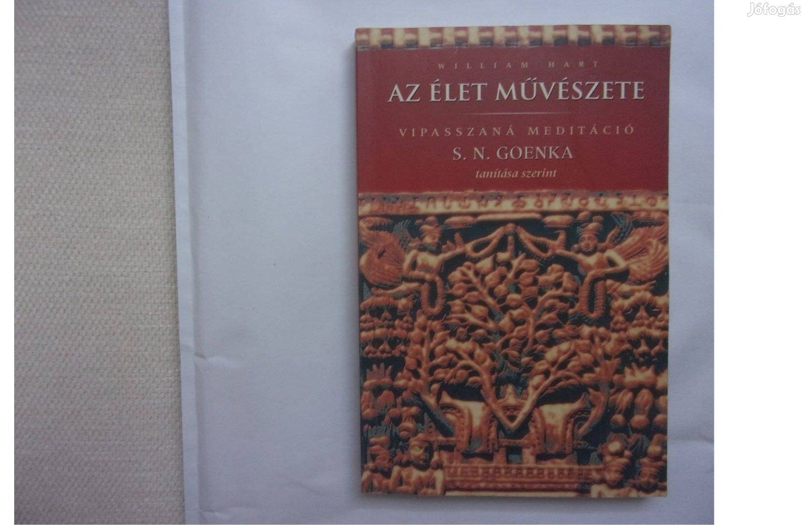 William Hart Az élet művészete A vipasszaná meditáció