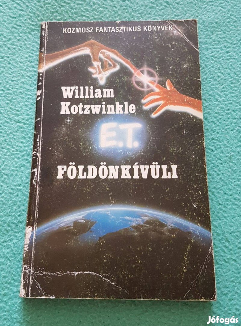 William Kotzwinkle: E.T. A földönkívüli (Kozmosz könyvek)