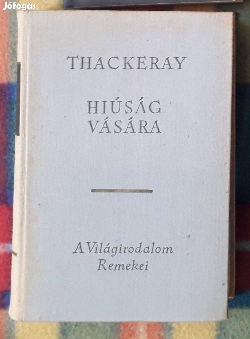 William Makepeace Thackeray: Hiúság vására