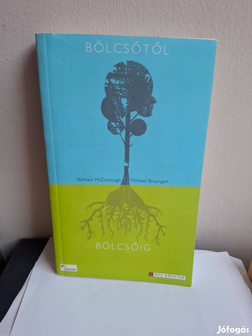 William Mcdonough Michael Braungart: Bölcsőtől bölcsőig