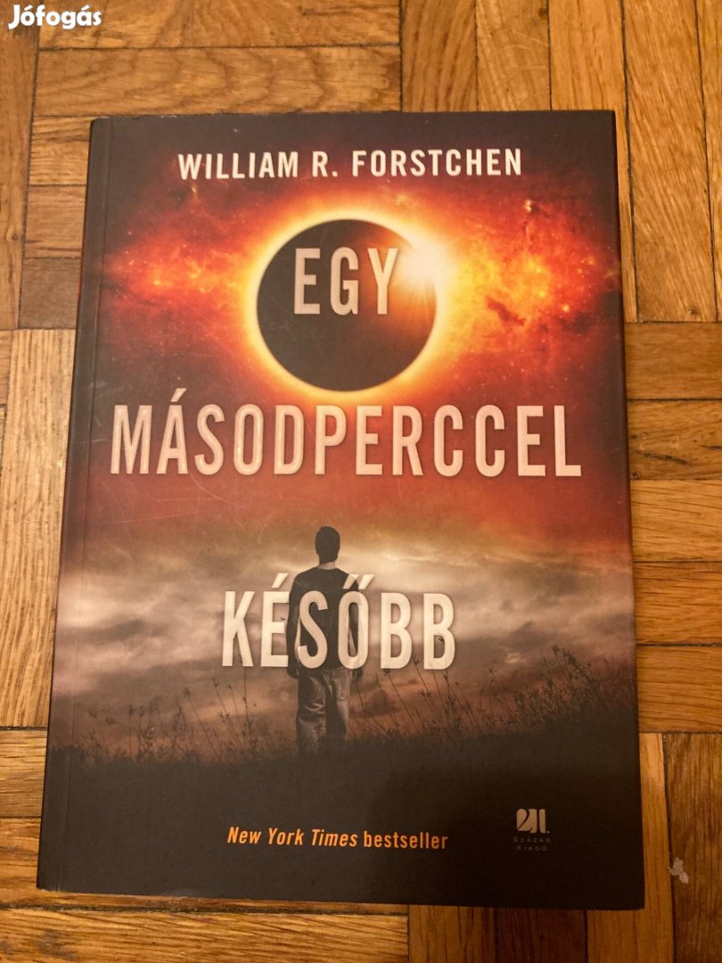 William R. Forstchen Egy másodperccel később