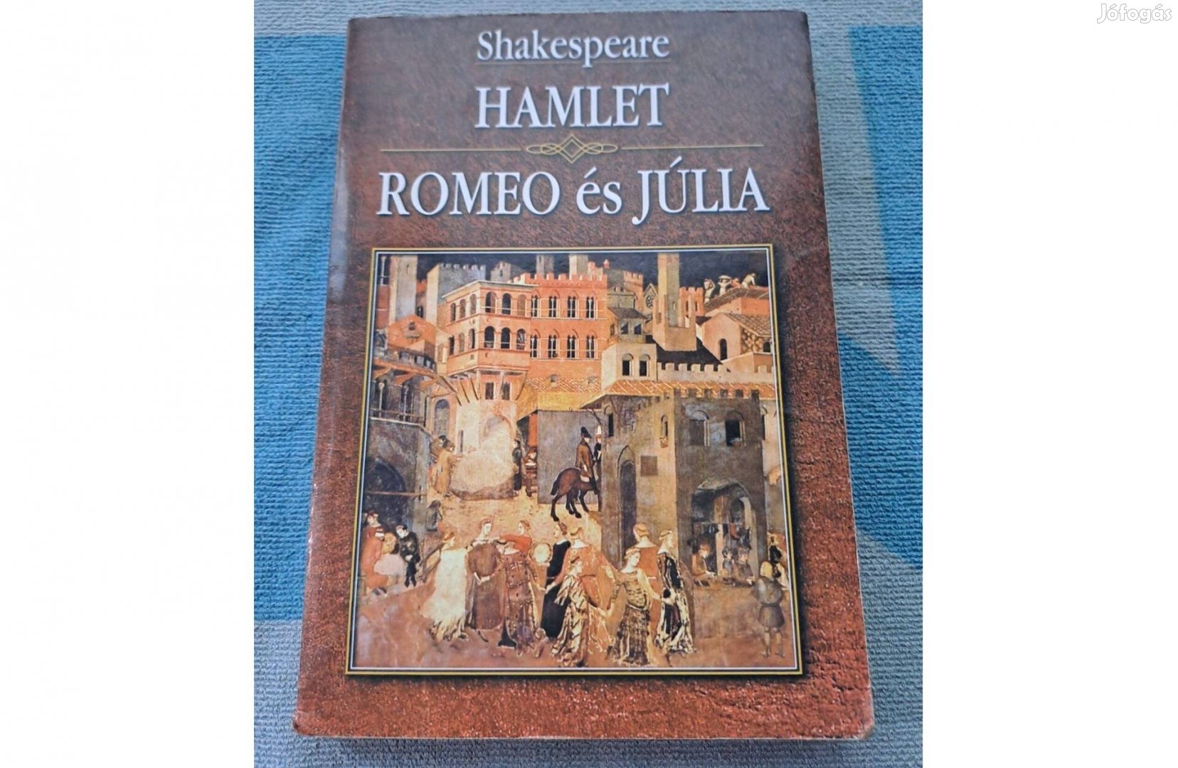 William Shakespeare: Hamlet - Romeo és Júlia és még kötelező olvasmány