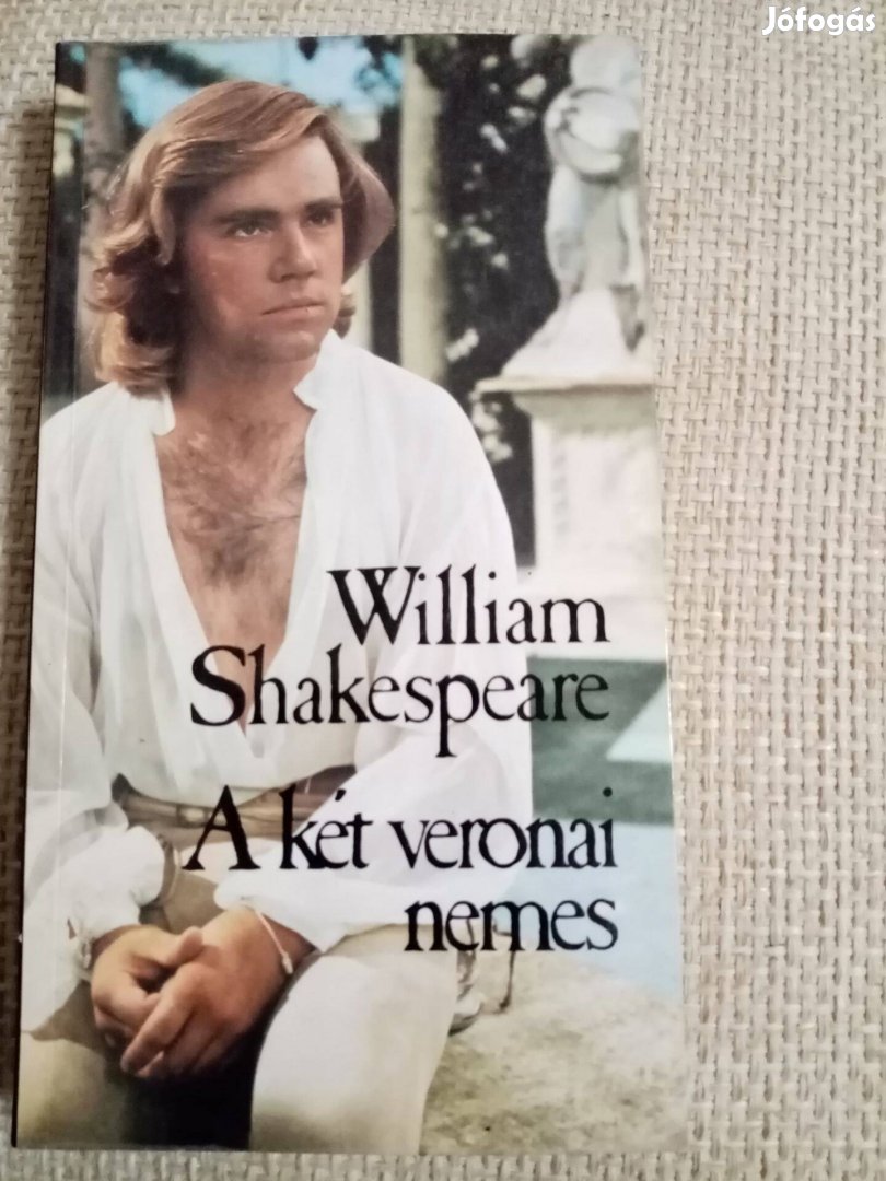 William Shakespeare : A két veronai nemes