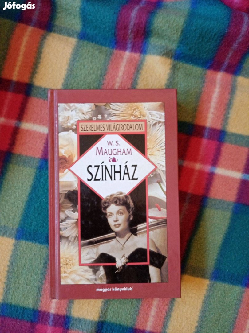 William Somerset Maugham: Színház (Csodálatos Júlia)