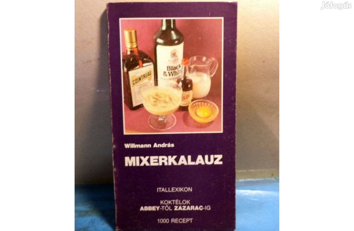 Willmann András: Mixerkalauz - 1000 recept