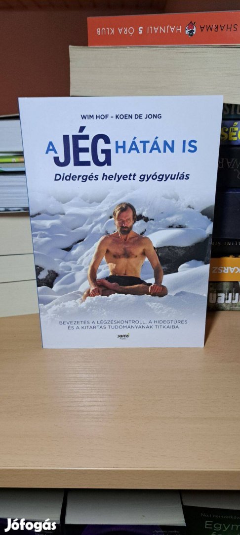 Wim Hof Koen De Jong: A jég hátán is