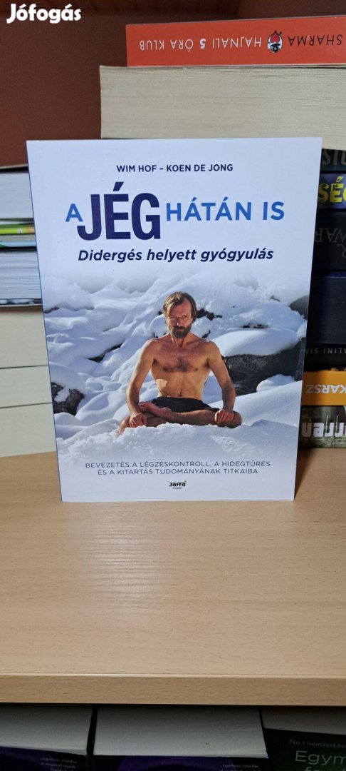 Wim Hof Koen De Jong: A jég hátán is