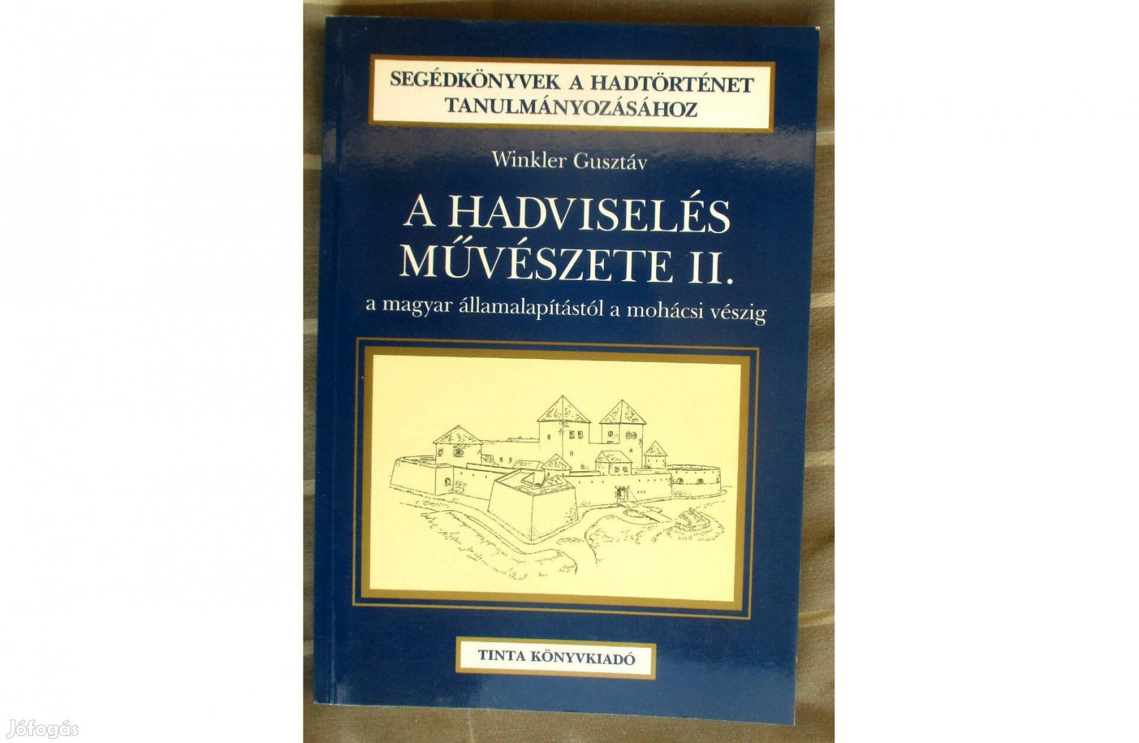 Winkler Gusztáv: A hadviselés művészete II. A magyar államalapítástól