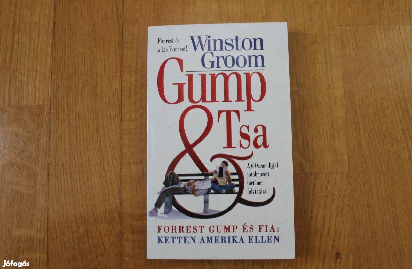 Winston Groom - Gump & Tsa ( Forrest Gump és fia )